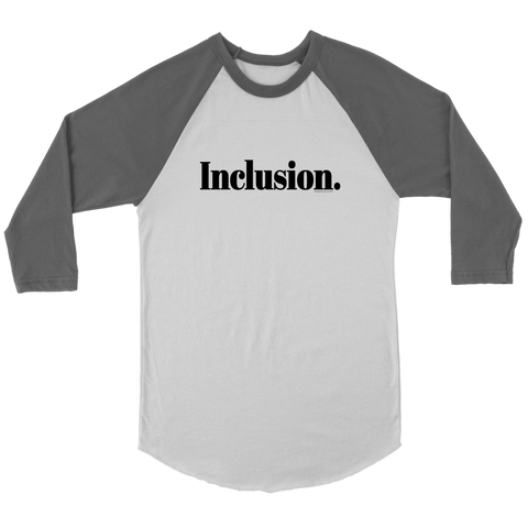 Inclusion Unisex 3/4 Raglan Shirt